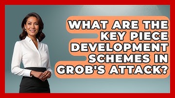 What Are The Key Piece Development Schemes In Grob