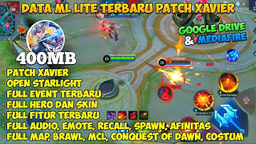 Data ML Lite 400mb Full event Patch Xavier | Mlbb Lite | ML Lite | solusi hp lag