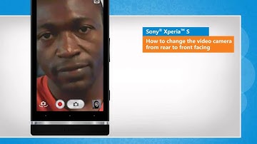 How to change the video camera from rear to front facing in Sony® Xperia™ S