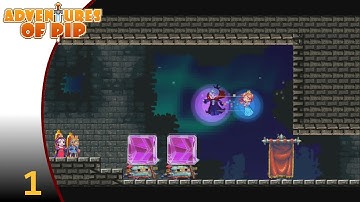 Adventures of Pip Part 1: The Adventuring