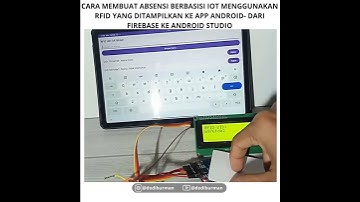 CARA MEMBUAT ABSENSI BERBASISI IOT MENGGUNAKAN RFID YANG DITAMPILKAN KE APP ANDROID DARI FIREBASE