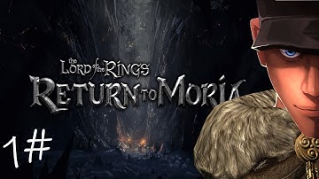 The Lord of the Rings Return to Moria - Bring Light back to the depths! Part 1