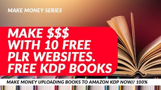 PLR Secrets: How to Make Money with Free Resources on Amazon KDP