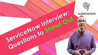 These Are The Questions YOU Should Ask During Your ServiceNow Interview