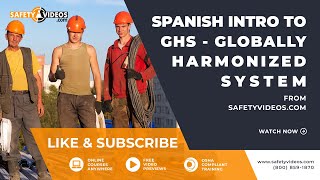 Spanish Intro To GHS – Globally Harmonized System from SafetyVideos.com