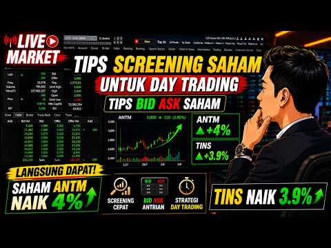 🔥Tips Bid Ask Saham untuk Day Trading !Live Screening Saham Langsung Dapat ANTM Naik 4% & TINS +3,9%