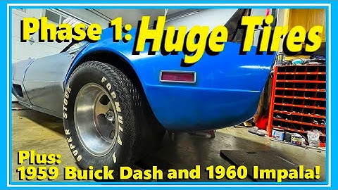 Phase 1: Huge Tires! Plus: 1960 Impala Trunk Floor and 1959 Buick: Instrument Panel Cluster(f***)!