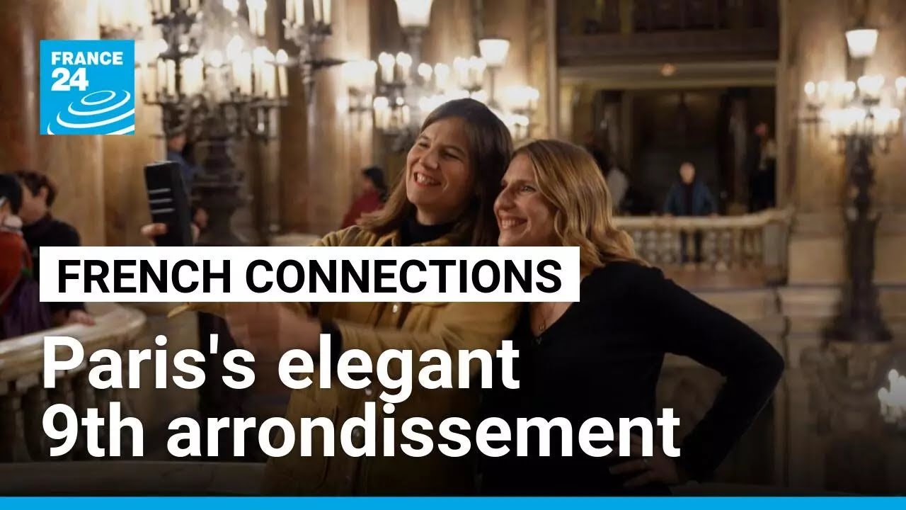 Paris neighbourhoods: Inside the elegant 9th arrondissement • FRANCE 24 English