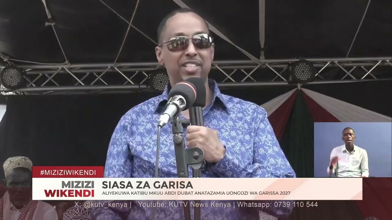 Aliyekuwa katibu mkuu Abdi Dubat anatazamia uongozi wa Garissa 2027