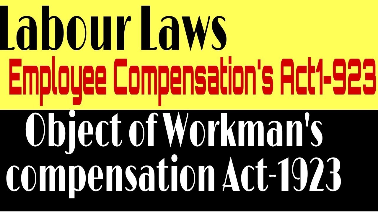 What is object of workmen's compensation act 1923
