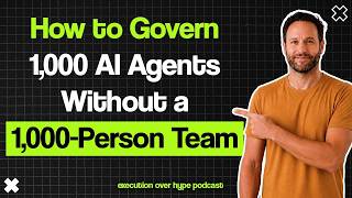 How to Govern 1,000 AI Agents Without a 1,000-Person Team