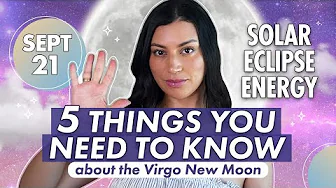 5 Things You NEED to Know About This Eclipse & New Moon Sept 21