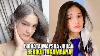 Agama Maysha Jhuan, Profil dan Biodata Lengkapnya