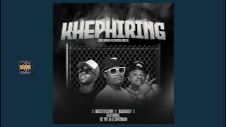 Khephiring - Master Kenny x Macharly Ft Ck The Dj & ChrisMan