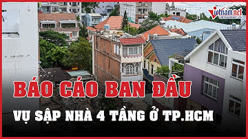 Quận Bình Thạnh chính thức thông tin vụ sập nhà 4 tầng ở TP.HCM | Báo VietNamNet