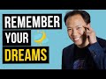 How to Remember Your Dreams | Jim Kwik