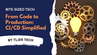 TL;DR. CI/CD: How Developers Ship Code Fast