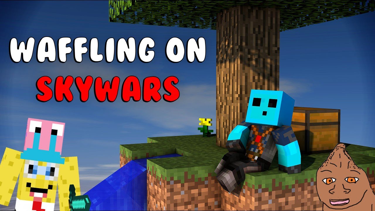 Waffling On Skywars