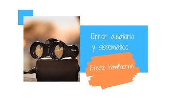 Diferencia ERROR ALEATORIO Y SISTEMÁTICO I Pregunta comentada  OPE enfermería I Efecto Hawthorne
