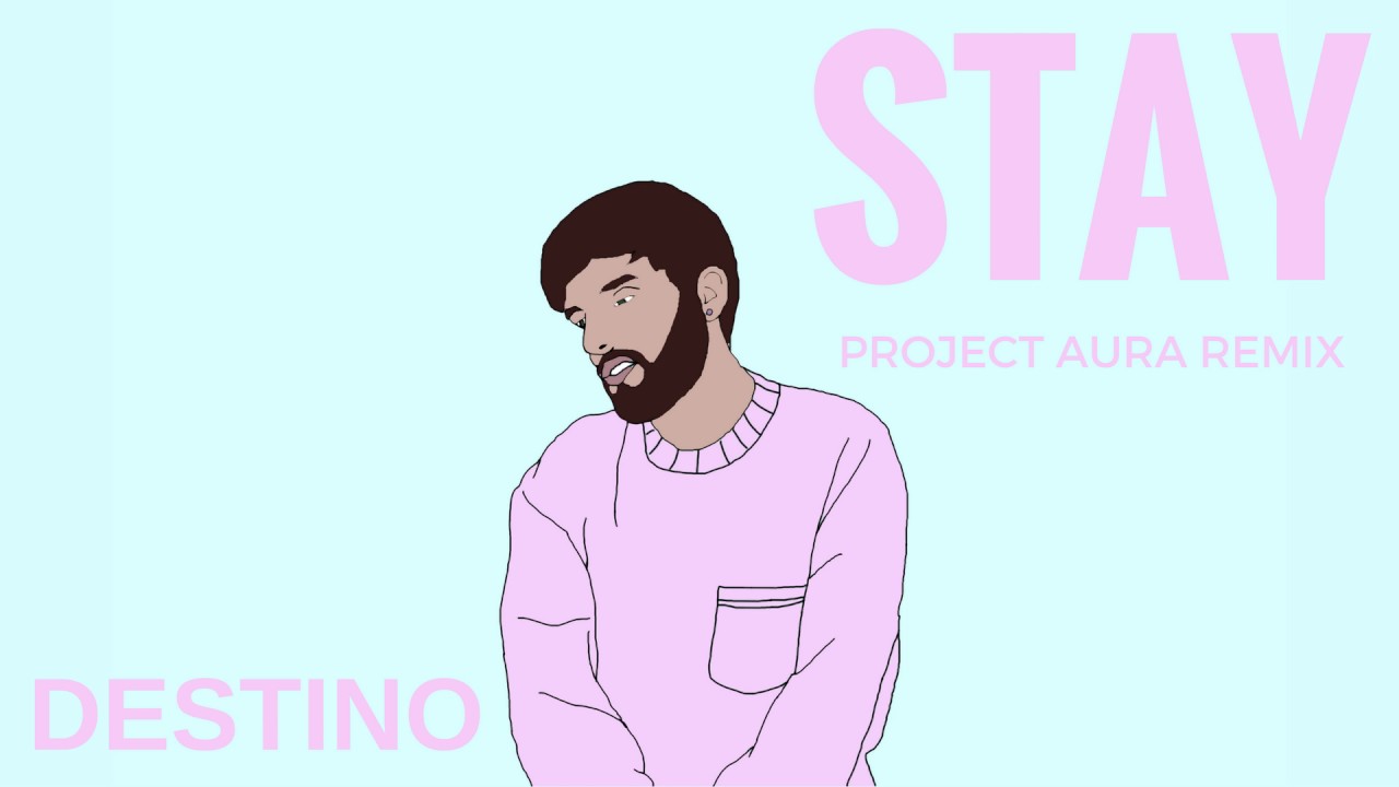 Destino - STAY (Project Aura Remix) [Official Audio]