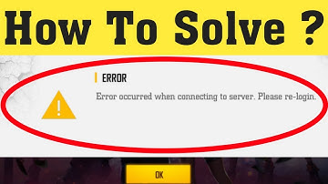 How To Fix Garena Free Fire Error Occurred When Connecting To Server Please Re-login