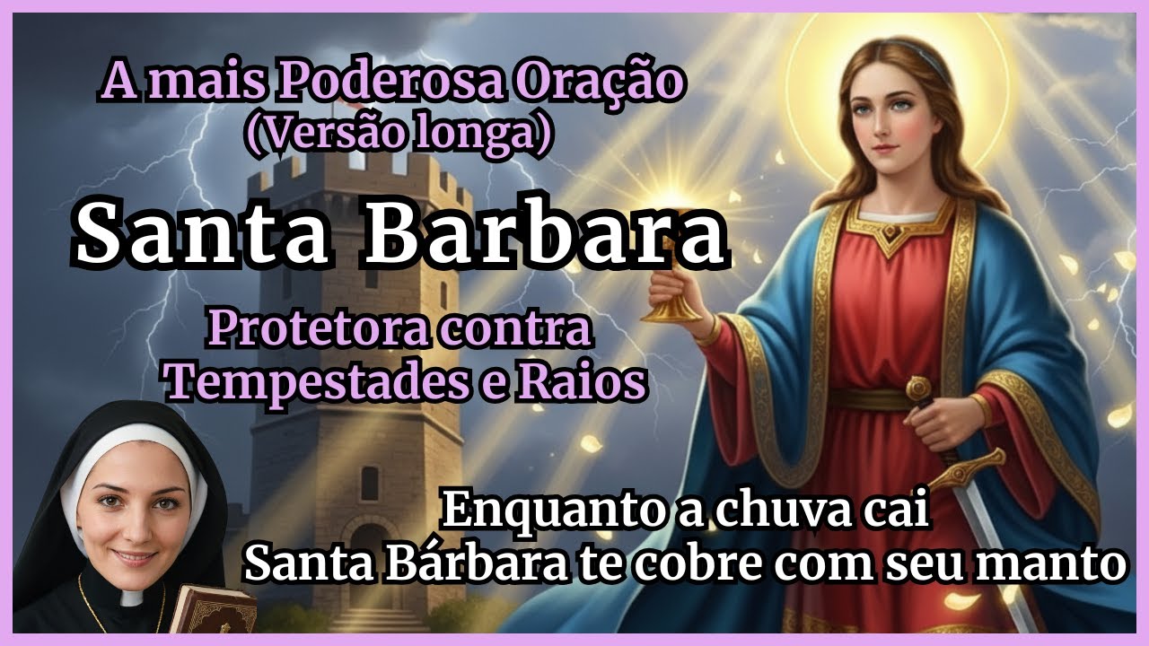 ⚔️ Oração de Santa Bárbara – Protetora contra Tempestades e Raios ⚔️