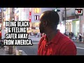 Being Black And Feeling Safer Away From America