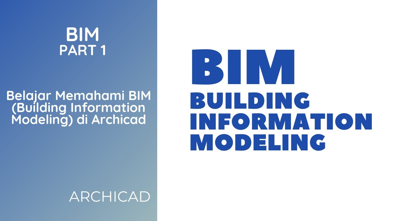 Belajar Memahami BIM (Building Information Modeling) di Archicad | BIM ...