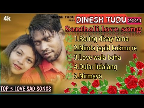 DINESH TUDUSanthali love songsNew santhali video 2024