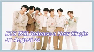 BTS Will Release a New Single on August 21