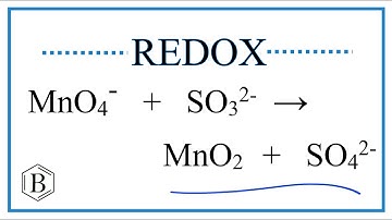 Balance the Redox Reaction for MnO4-  +  SO3 2- →  MnO2  +  SO4 2-
