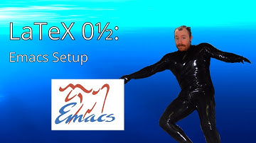 LaTeX Basics 0½: Emacs