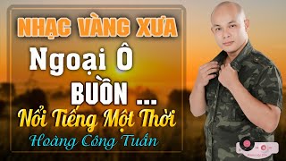 NGOẠI Ô BUỒN, THƯ TÌNH EM GÁI ➤CÔNG TUẤN ❤️ LK NHẠC VÀNG XƯA CHỌN LỌC - ĐẢM BẢO TOÀN BÀI HAY