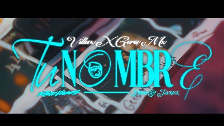 Villax, Gera MX - Tu Nombre (Video Oficial)