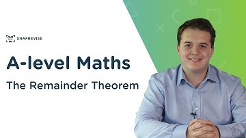 The Remainder Theorem | A-level Maths | OCR, AQA, Edexcel