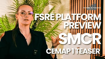 FSRE Platform Preview | Senior Managers & Certification Regime | CeMAP 1 Teaser
