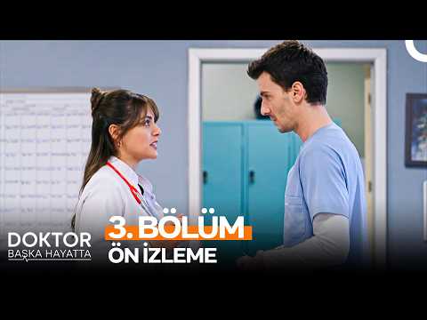 Doktor Başka Hayatta Doktor: Başka Hayatta 3. Bölüm Ön İzleme Fragmani