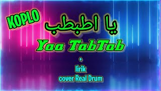 🔴YAA TABTAB Versi Koplo Cover Real Drum