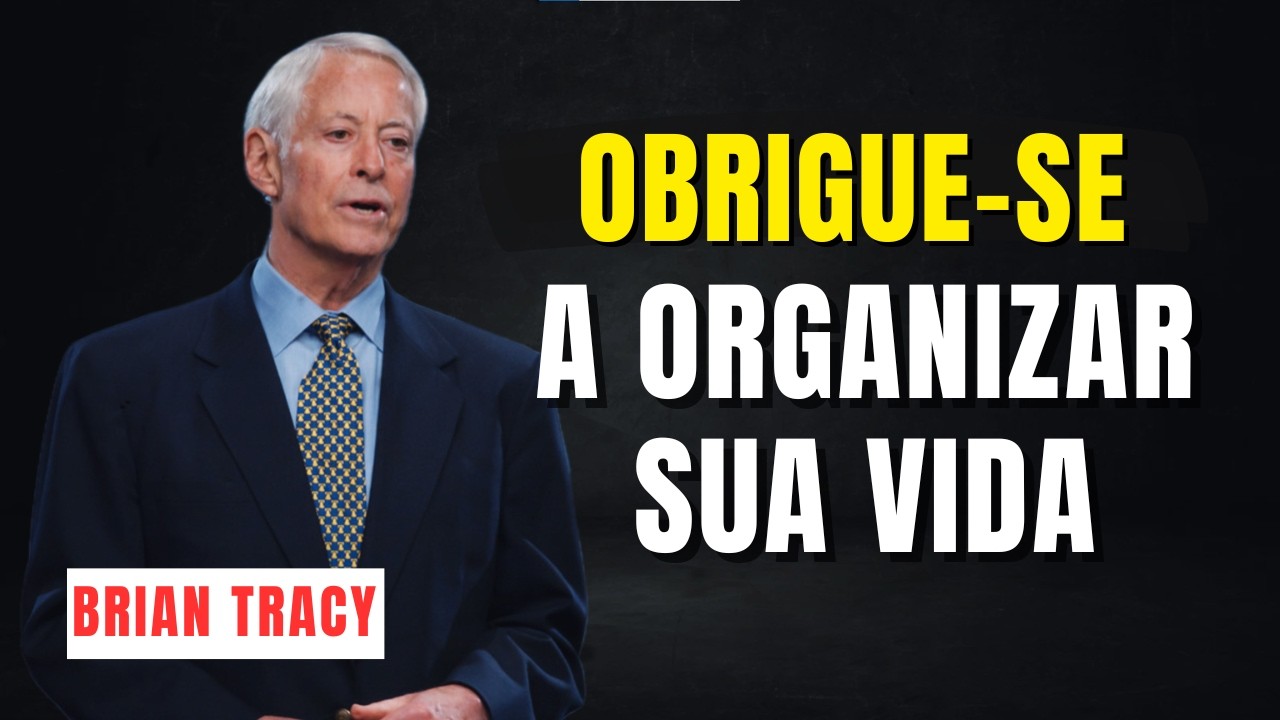 O Conforto da Desordem te Está Destruindo - Brian Tracy