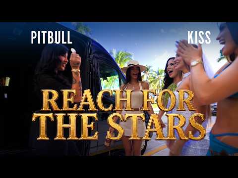 Pitbull x KISS  - Reach For The Stars (Official Lyric Video)