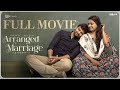 Arranged marriage  s2  telugu full movie 2024  sainma creations  south indian logic