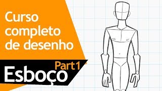 Tudo sobre Esboço - Aula 1 parte 1 (Curso Completo de Desenho)