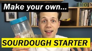 68: How to make a Sourdough Starter  Bake with Jack