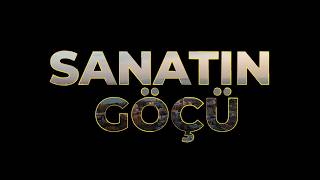 Sanatın Göçü Tanıtım