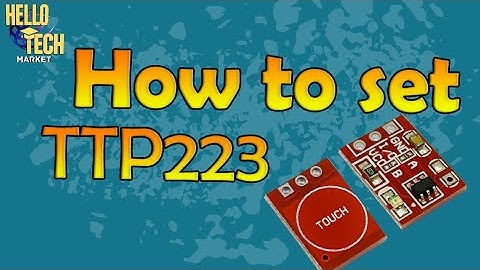 How to set ttp223 touch sensor output