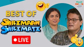 श्रीमान श्रीमती Back To Back New Live | Shriman Shrimati | Mastikhor