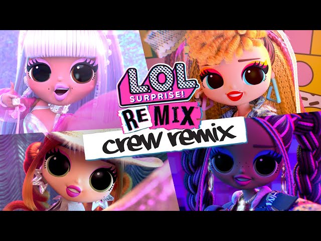 NEW CREW REMIX | Official Animated Music Video | L.O.L. Surprise! Remix class=