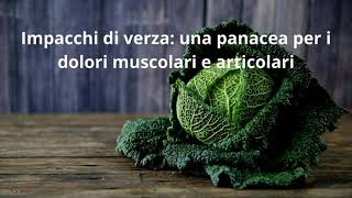 Impacchi Di Verza Una Panacea Per I Dolori Muscolari E Articolari
