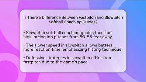 Is There a Difference Between Fastpitch and Slowpitch Softball Coaching Guides?