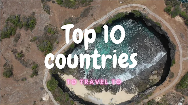 Top 10 countries to visit